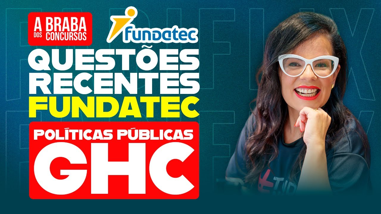 Concurso GHC - Questões Políticas Públicas Fundatec - Fabiflix
