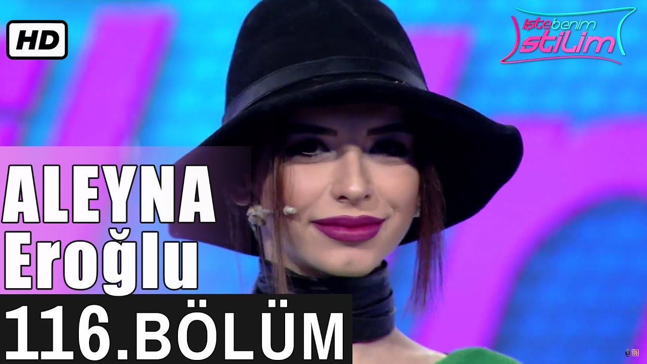 İşte Benim Stilim - Aleyna Eroğlu - 116. Bölüm 7. Sezon