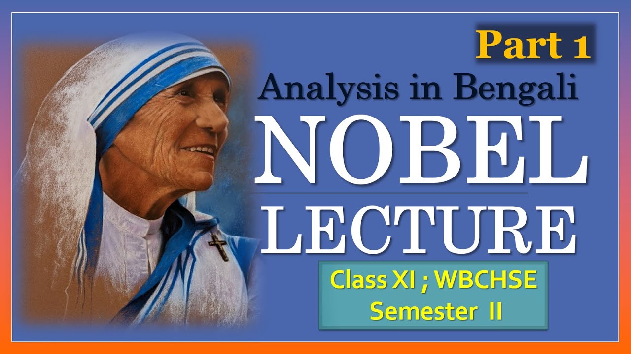 Nobel Lecture Meaning and Analysis  Part 1