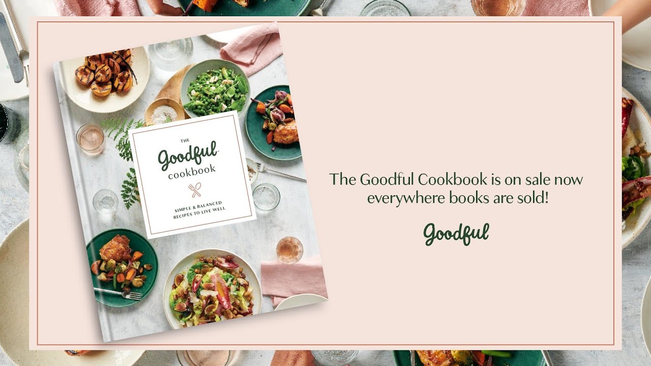 Introducing Goodful's First Cookbook!