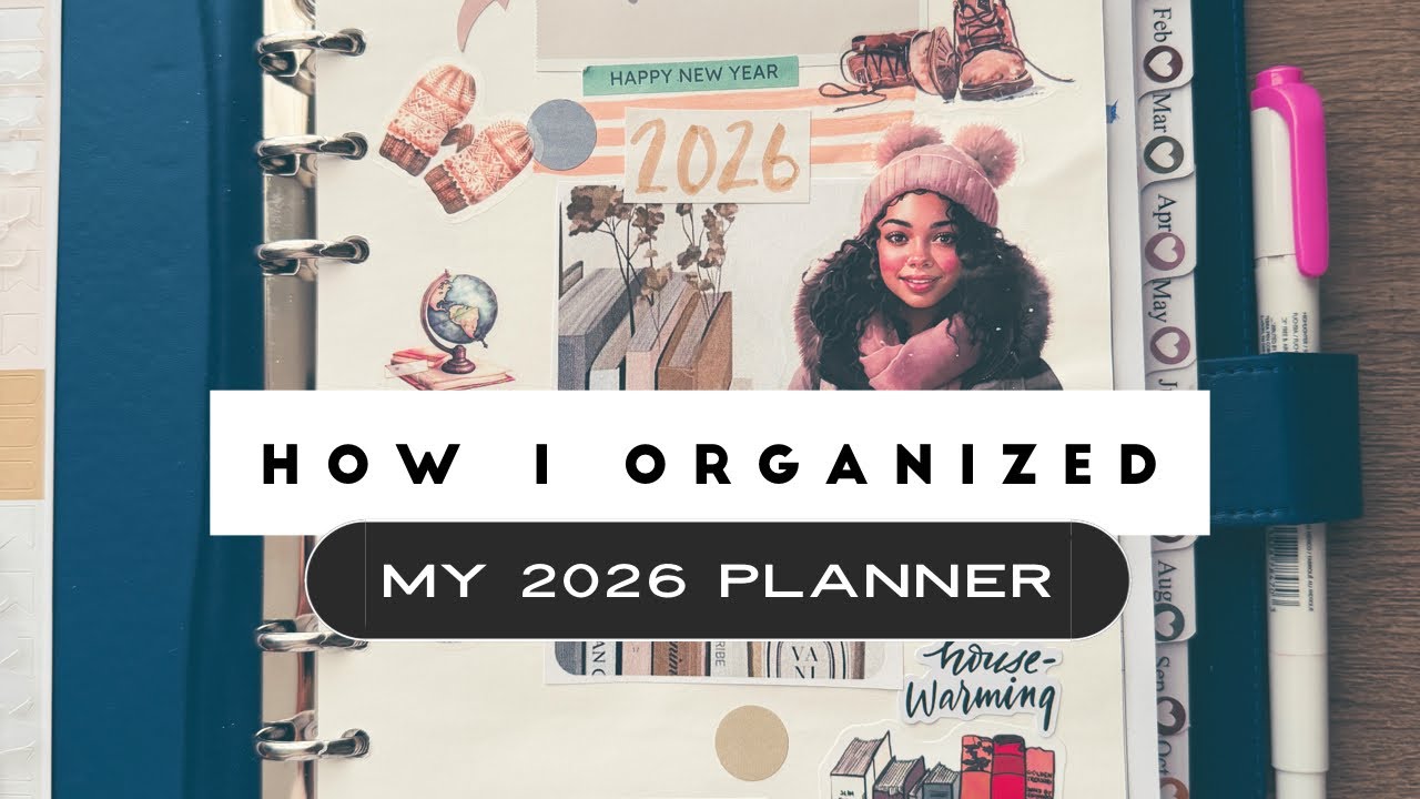How I Organized My 2026 Planner