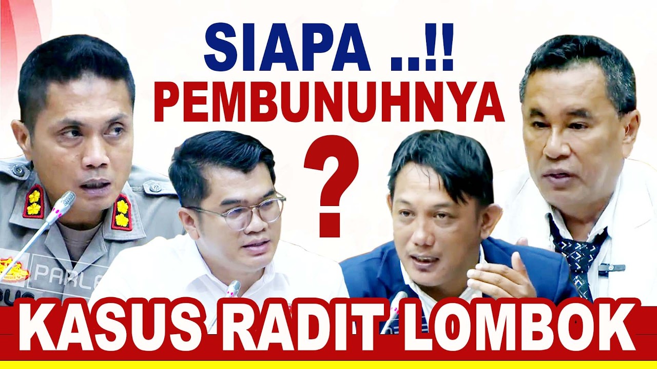 Radit Lombok di Tuduh Bunuh Pacarnya Tanpa Saksi Dan Bukti Otentik