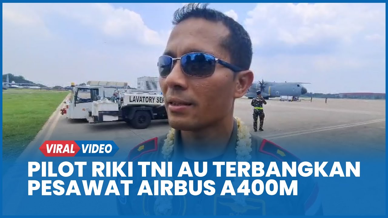 Pilot Mayor Riki Sihaloho TNI AU Terbangkan Pesawat Raksasa Airbus A400Ml Hadapi Kendala Cuaca