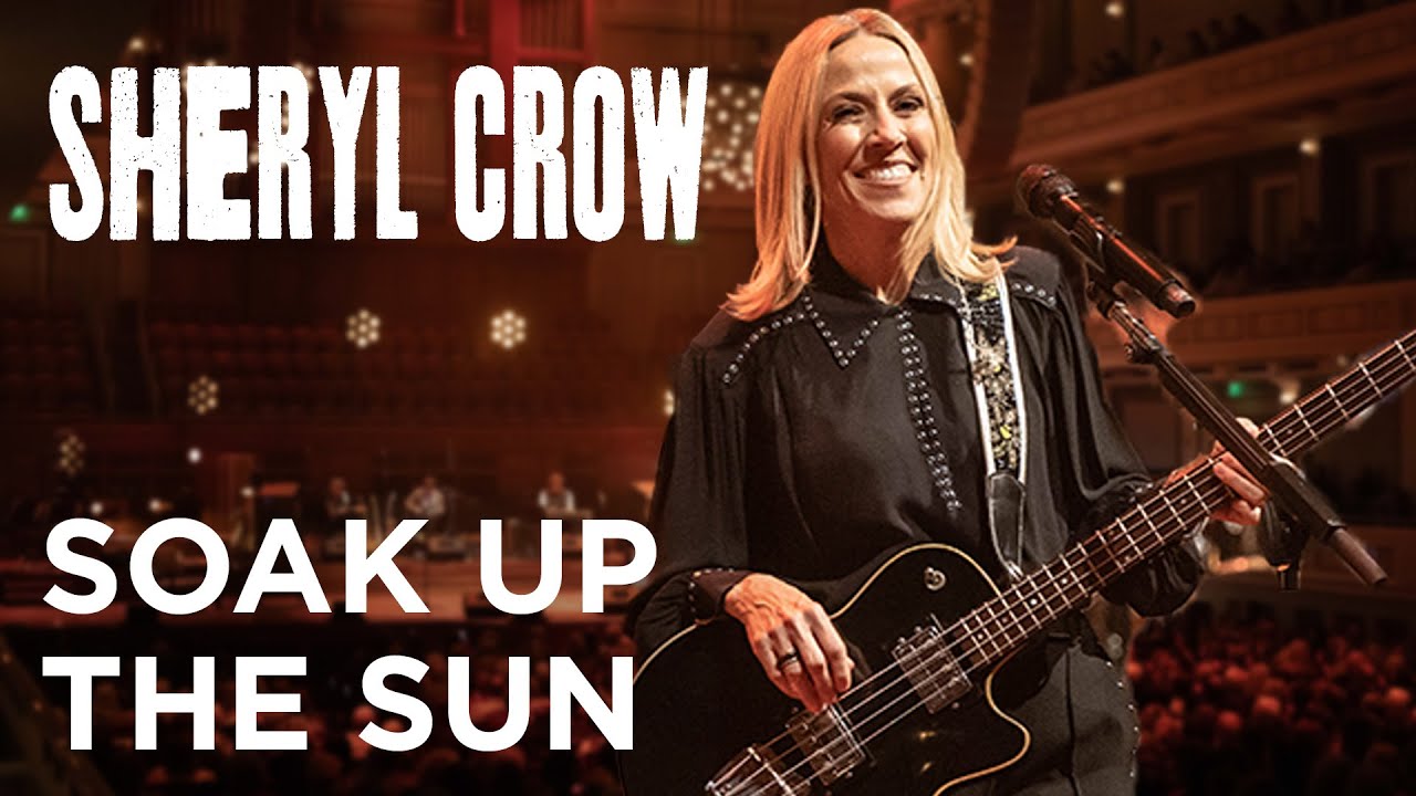 Sheryl Crow - Soak Up The Sun - (Live from Nashville, Nov 2024) - No Small Endeavor: Live