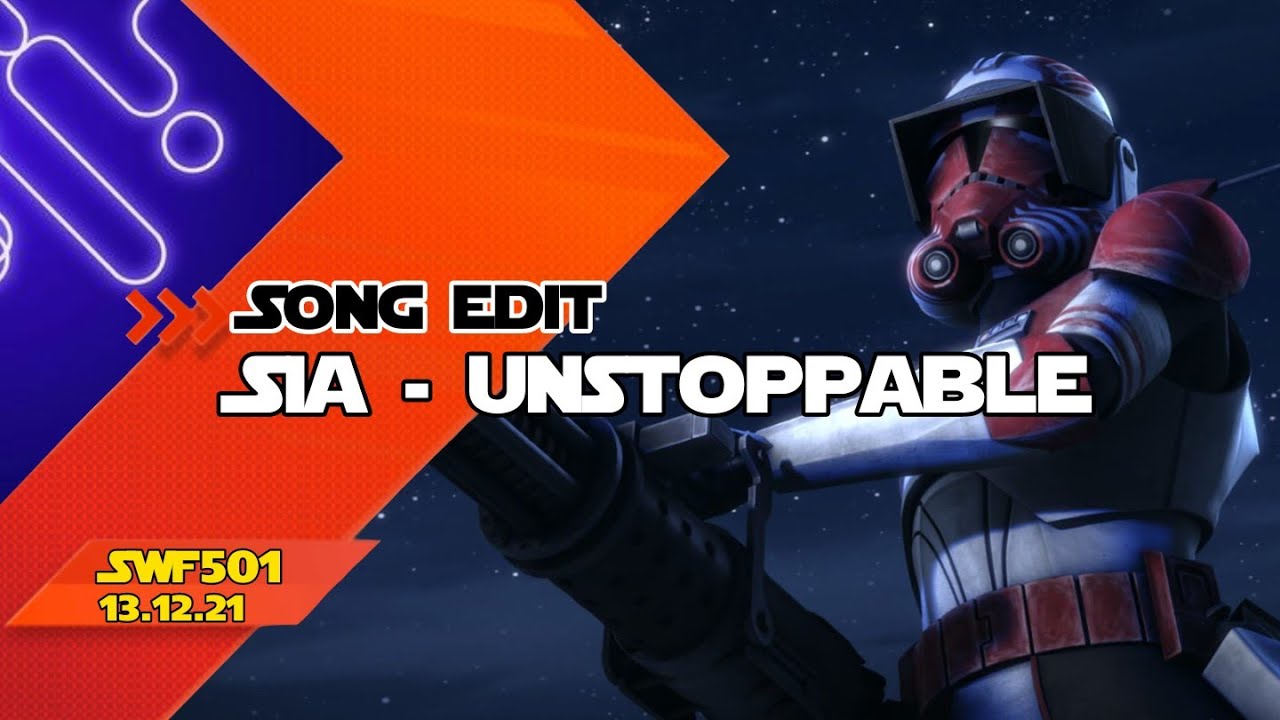 Sia Unstoppable - Star Wars the Clone Wars Edit | SWF501