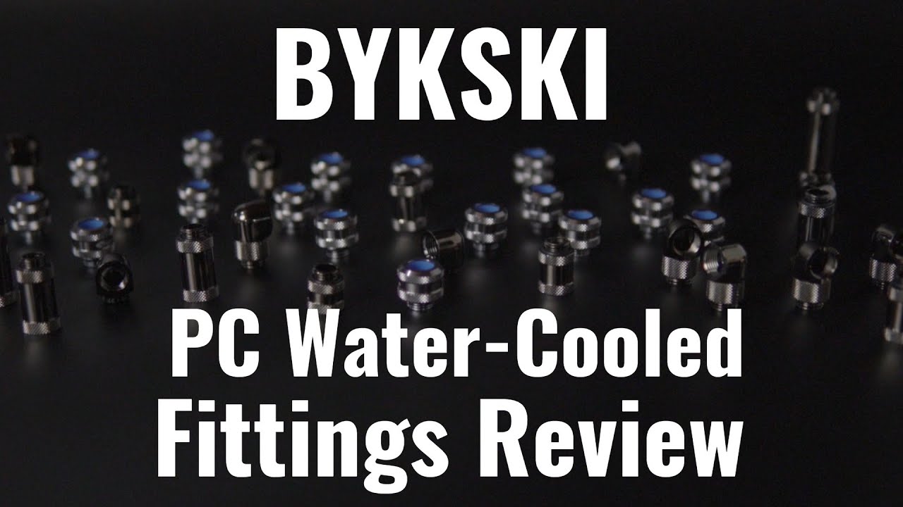Bykski  Pc-Watercooled Fittings Review 