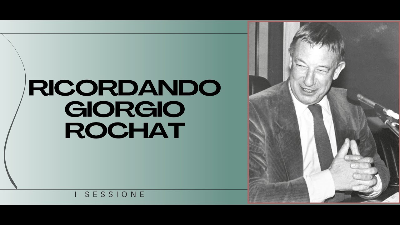 Studiare le guerre, le istituzioni militari, i combattenti - Ricordando Giorgio Rochat - I sessione