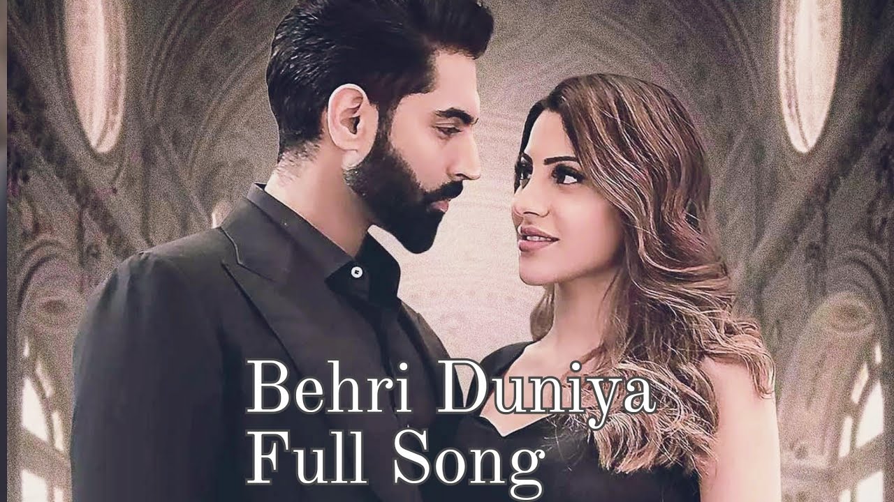 Behri Duniya Full Song | Nikki Tamboli , Parmish Verma | Afsana Khan , Saajz
