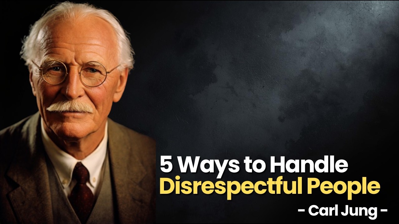 5 Ways to Handle People Who Don't Respect You | Carl Jung