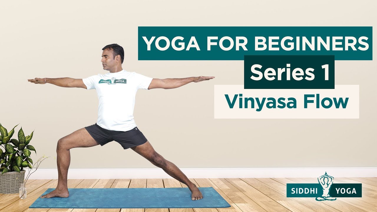 Vinyasa Flow Sequence for Beginners by Yogi Ritesh - Siddhi Yoga