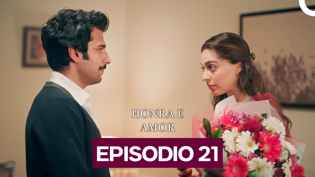 Honra e Amor Episódio 21 (Dublado Em Português)