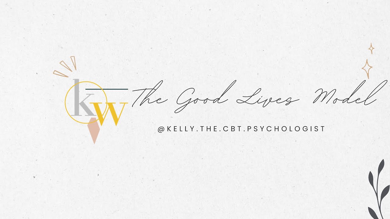Psychology models, What is the Good Lives Model (GLM)?