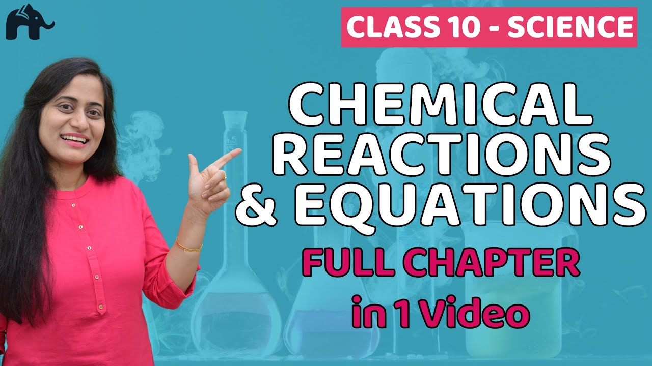 Chemical Reactions and Equations | Class 10 Chemistry | Chapter 1 | One Shot