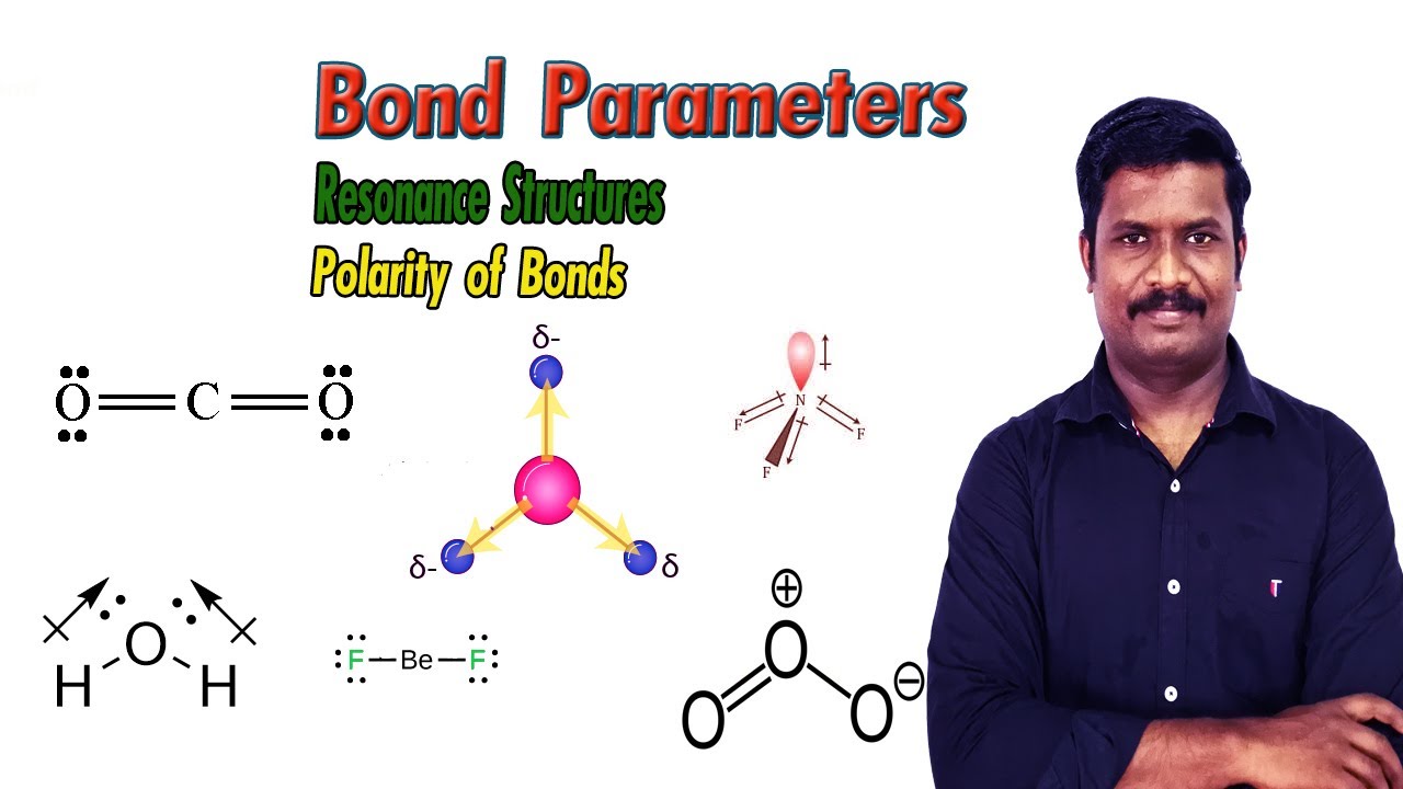 5.Bond Parameters | Resonance Structures | Polarity of Bonds | CHEMISTRY TEACH | CBSEClass 11 |Tamil