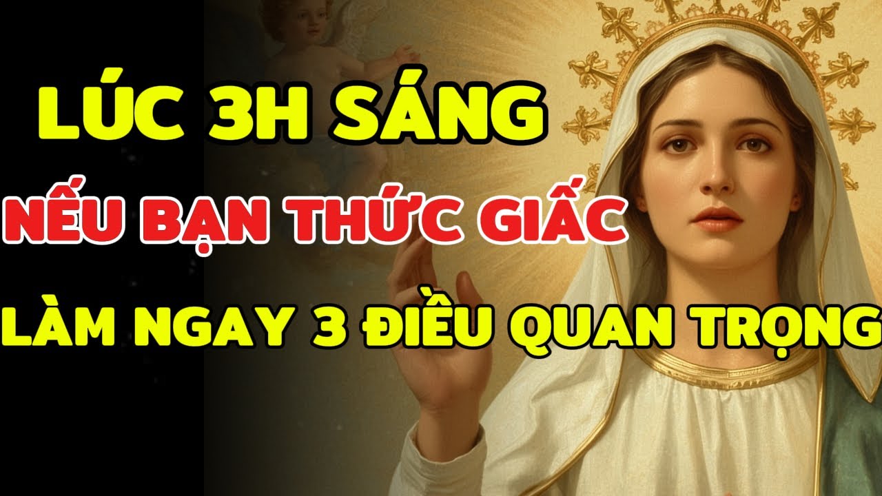 Nếu Chúa Đánh Thức Bạn Giữa Đêm – Đừng Bỏ Lỡ 3 Việc Quan Trọng Này Để Nhận Ân Sủng.