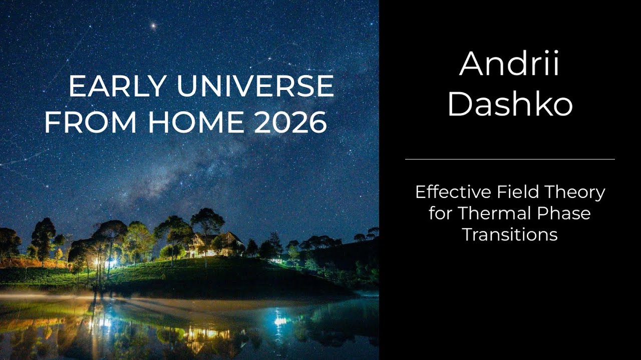 Andrii Dashko - Effective Field Theory for Thermal Phase Transitions