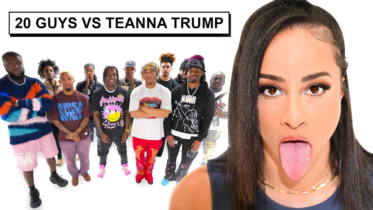 20 GUYS VS 1 ACTRESS : TEANNA TRUMP