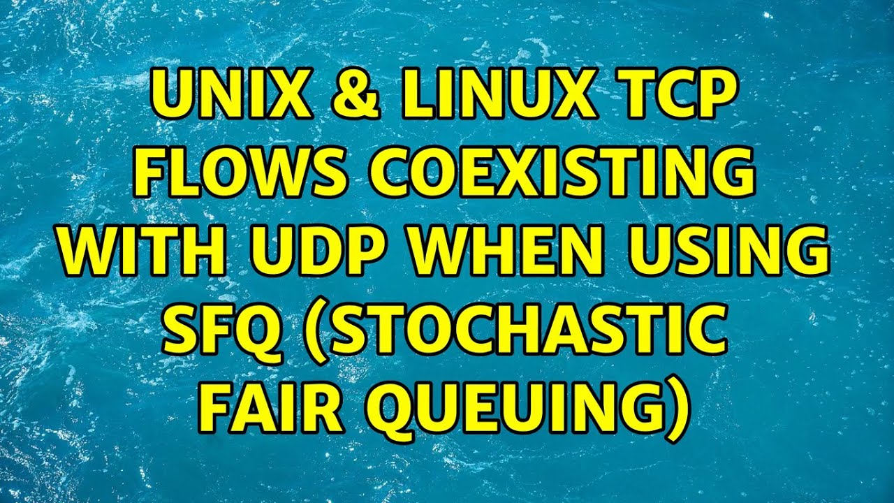 Unix & Linux: TCP flows coexisting with UDP when using SFQ (stochastic fair queuing)