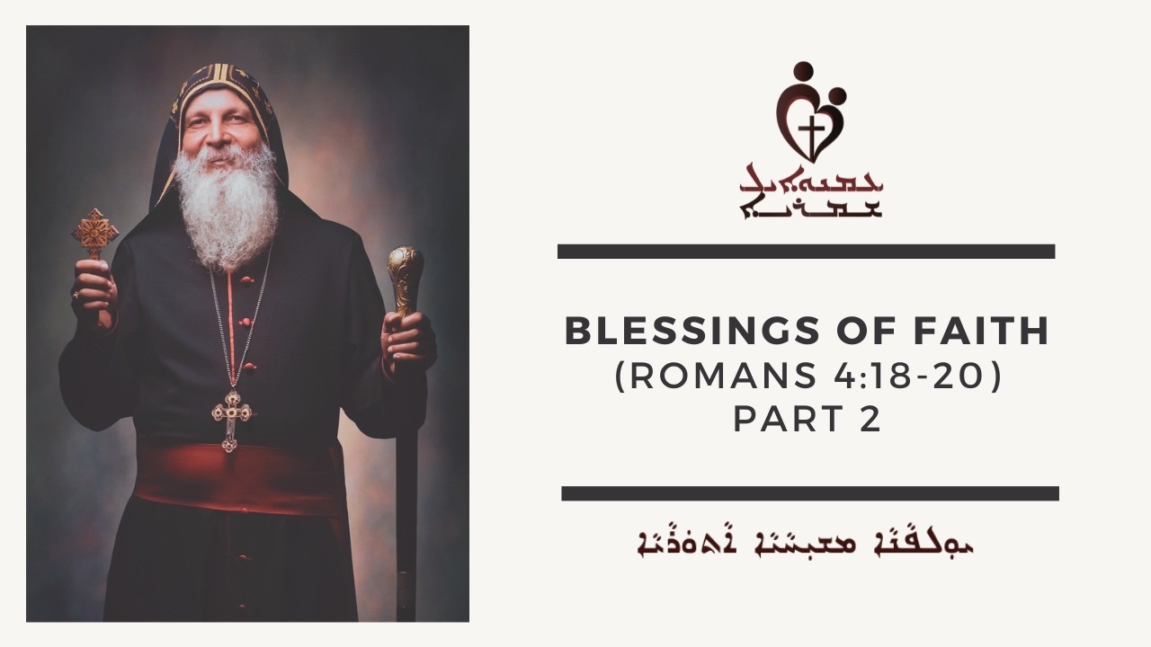 ETS (Assyrian) | 23.02.2026 Blessings of Faith (Romans 4:18-20) | Part 2