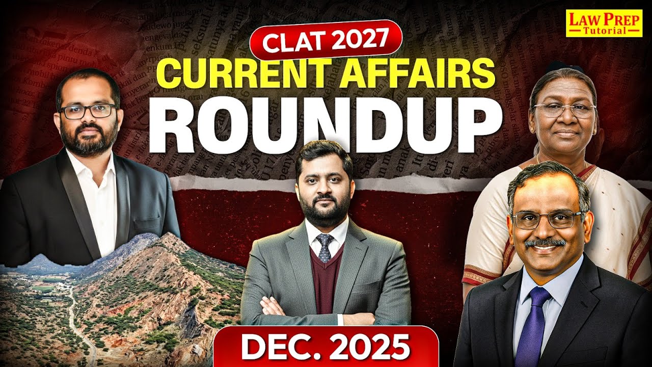 December 2025 Current Affairs Monthly Recap for CLAT | Current Affairs for CLAT 2027