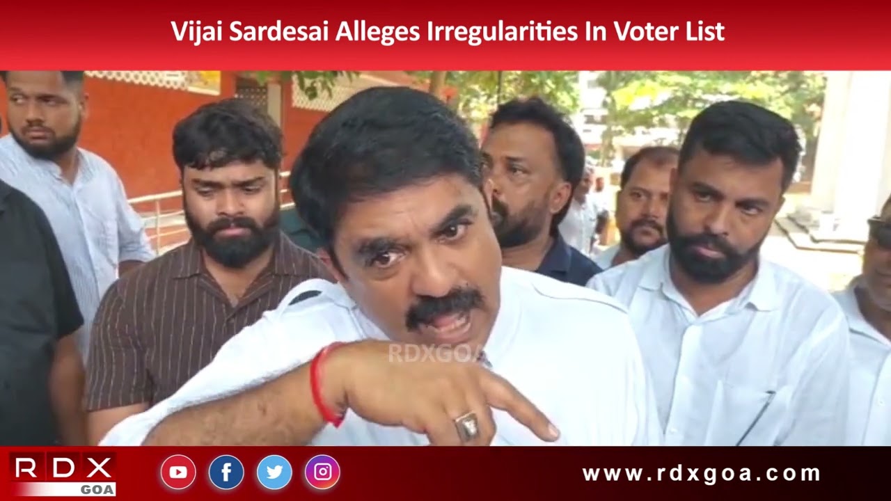 Vijai Sardesai Alleges Irregularities In Voter List