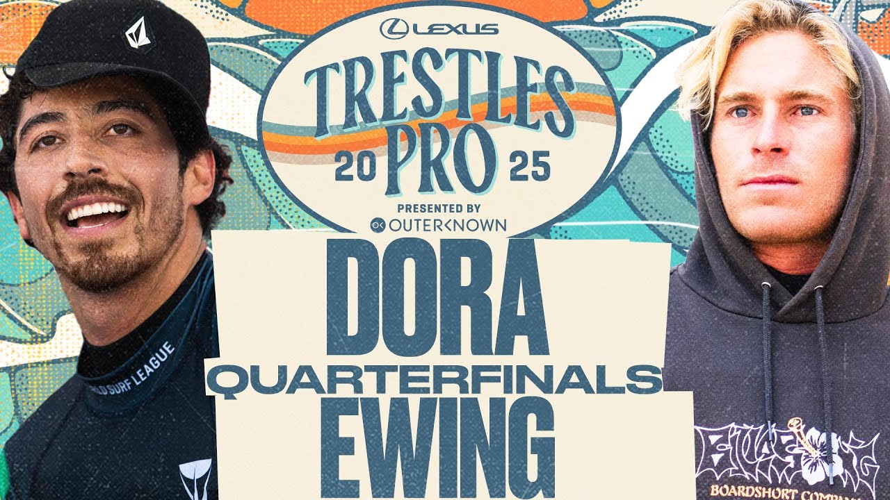 Yago Dora vs Ethan Ewing | Lexus Trestles Pro pres by Outerknown 2025 - Quarterfinals