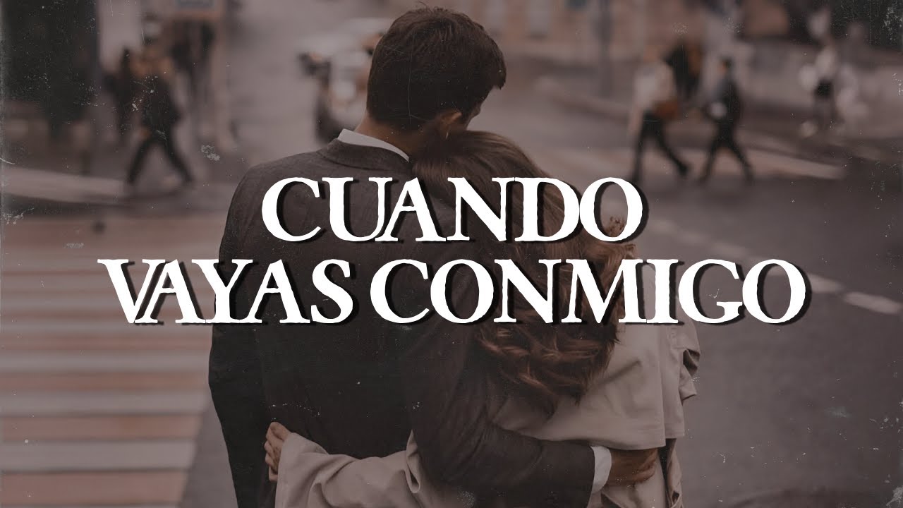 José José - Cuando Vayas Conmigo (Letra)