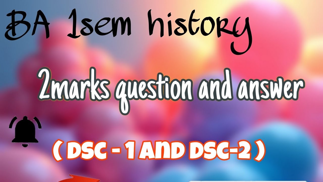 1st semester history 2marks question and answer dsc-1 and dsc-2 paper...