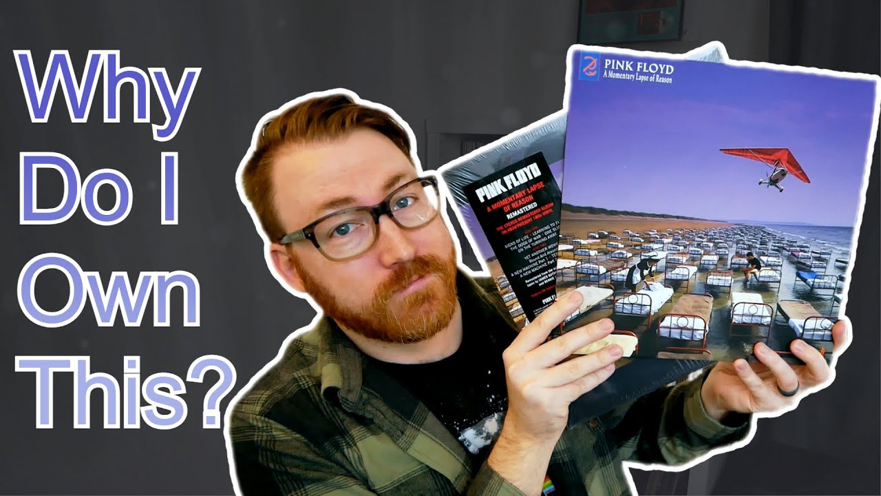 Why do I own 2 copies of A Momentary Lapse of Reason by Pink Floyd on Vinyl? | WDIOT 003