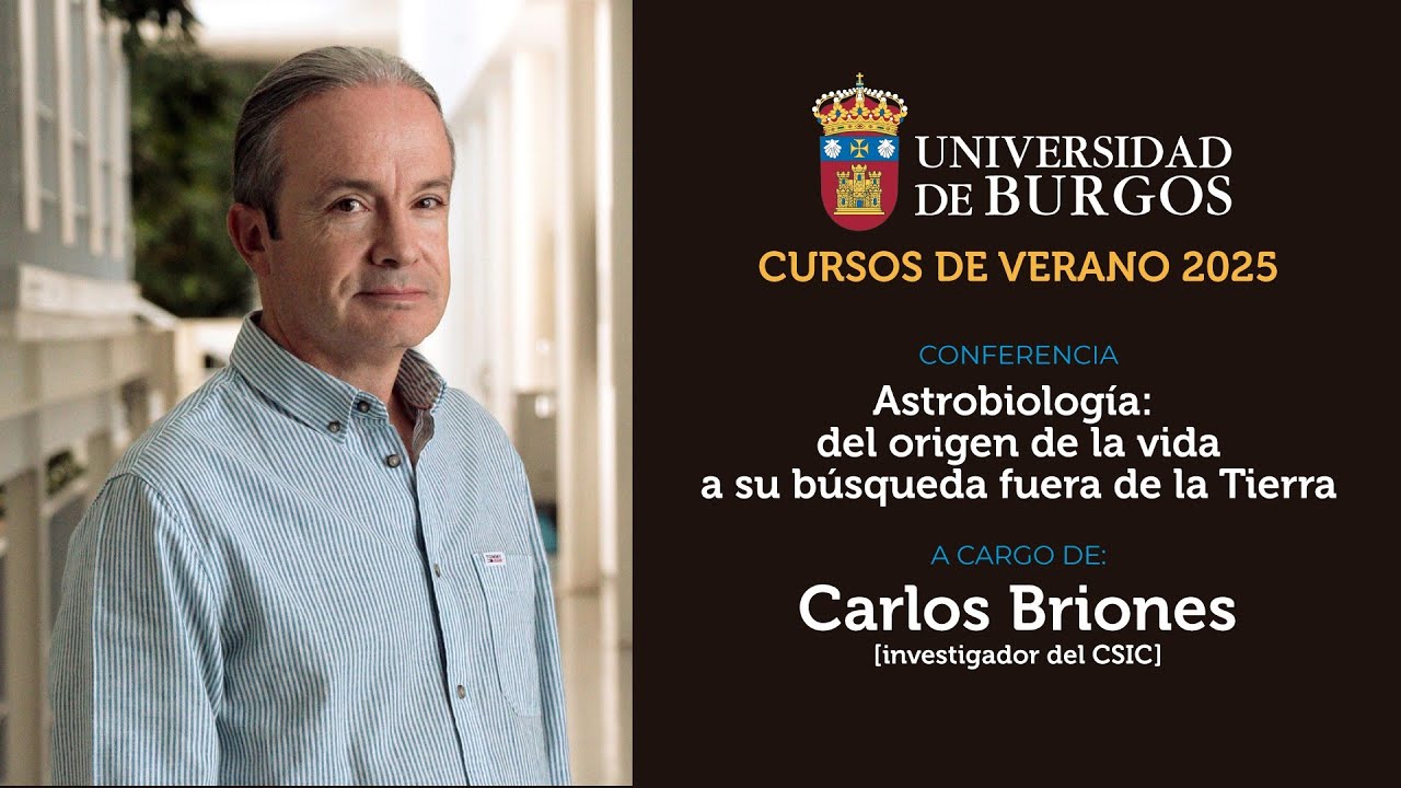 Conferencia Cursos de Verano “Astrobiología: del origen de la vida a su búsqueda fuera de la Tierra”