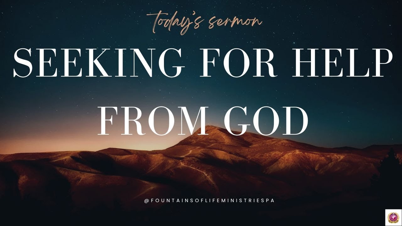 Fountains Of Life Ministries | Seeking for Help from God | Prophet Eric Osei Fosu