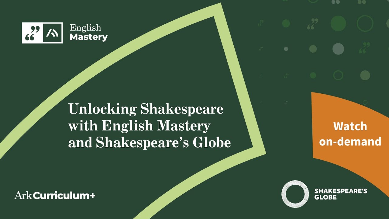 Unlocking Shakespeare with English Mastery and Shakespeare’s Globe –Webinar 04.11.25