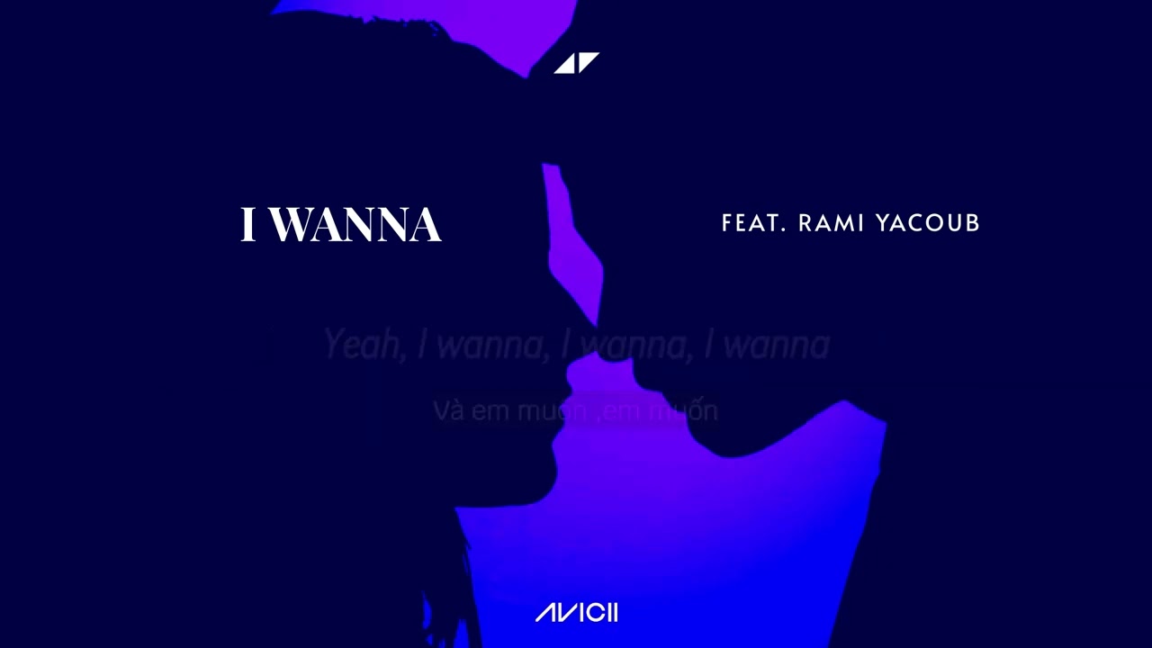 Avicii - I Wanna ft. Rami Yacoub ( 2018 Session )