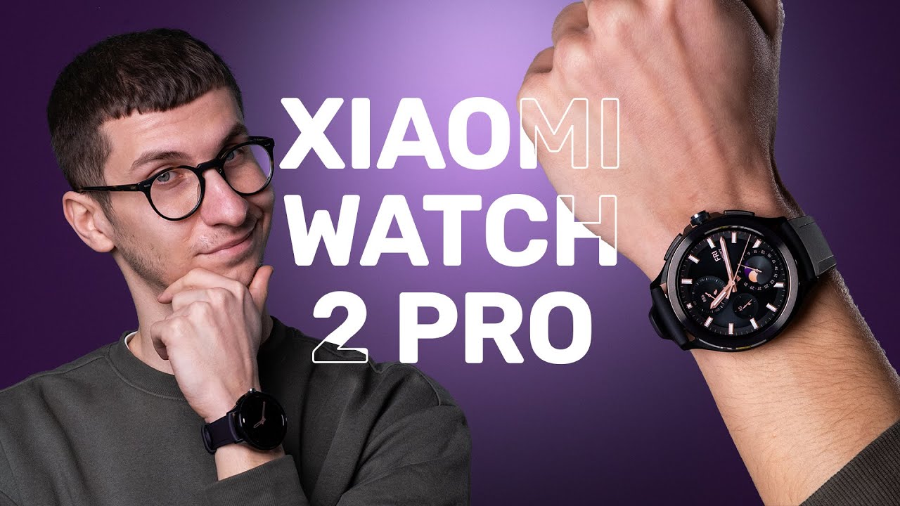 Xiaomi Watch 2 Pro - Ceas cu GOOGLE care RUPE CONCURENȚA