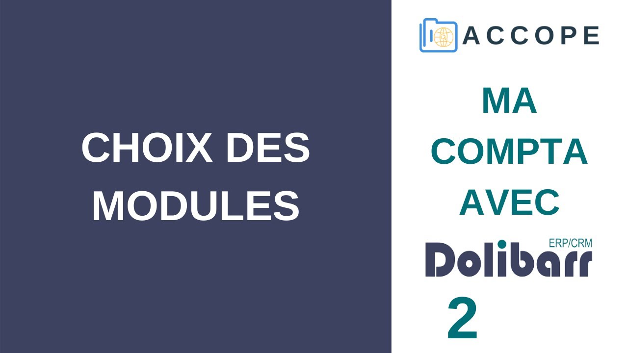 COMPTABILITÉ DOLIBARR : Choix des modules [2] (France / 2021)