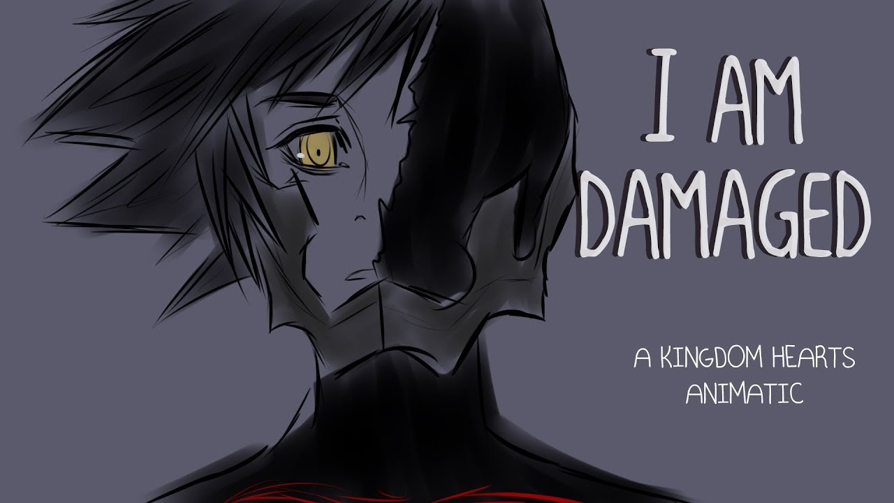 I Am Damaged [KH Animatic]