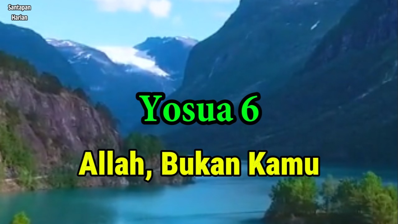 Yosua 6, Allah, Bukan Kamu | eSH 14 Feb '26