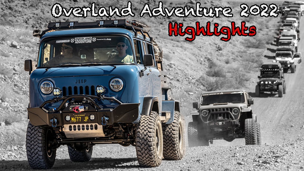 Four Wheeler Magazine Overland Adventure 2022 Highlights