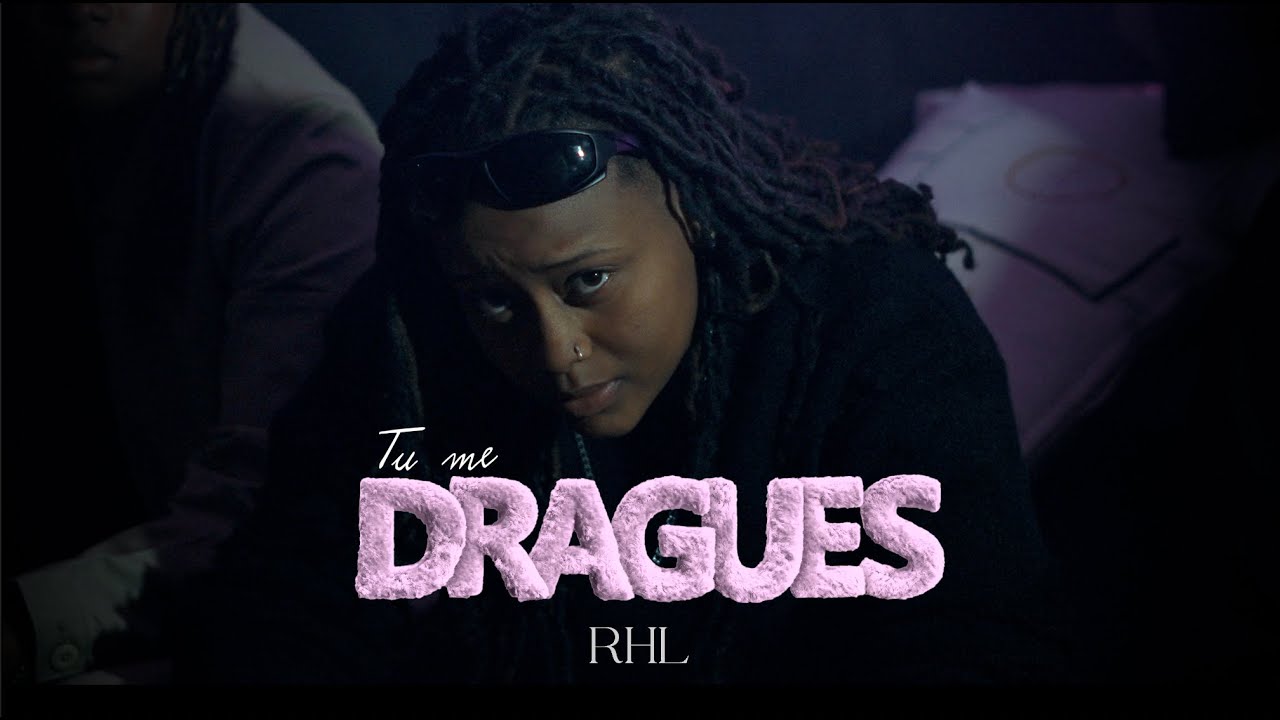 RHL - Tu me dragues (Clip officiel)