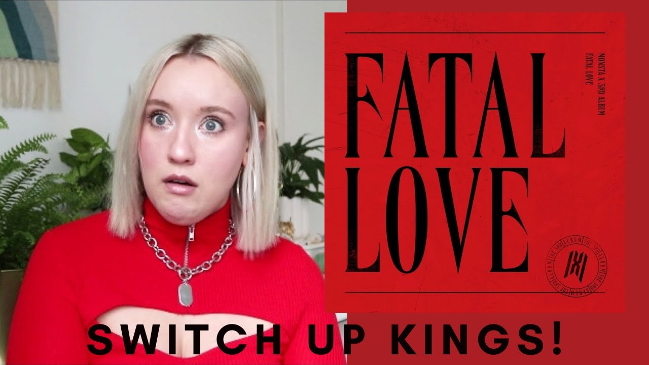 SWITCH UP KINGS! MONSTA X (몬스타엑스) FATAL LOVE ALBUM FIRST LISTEN & REACTION!