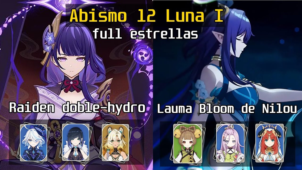Abismo 12 Versión 6.0 (Luna I) - Raiden Doble hydro + Lauma bloom de Nilou - Genshin Impact