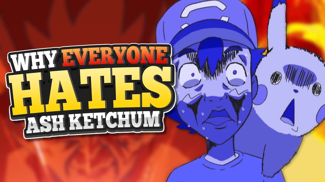 Why Everyone Hates Ash Ketchum