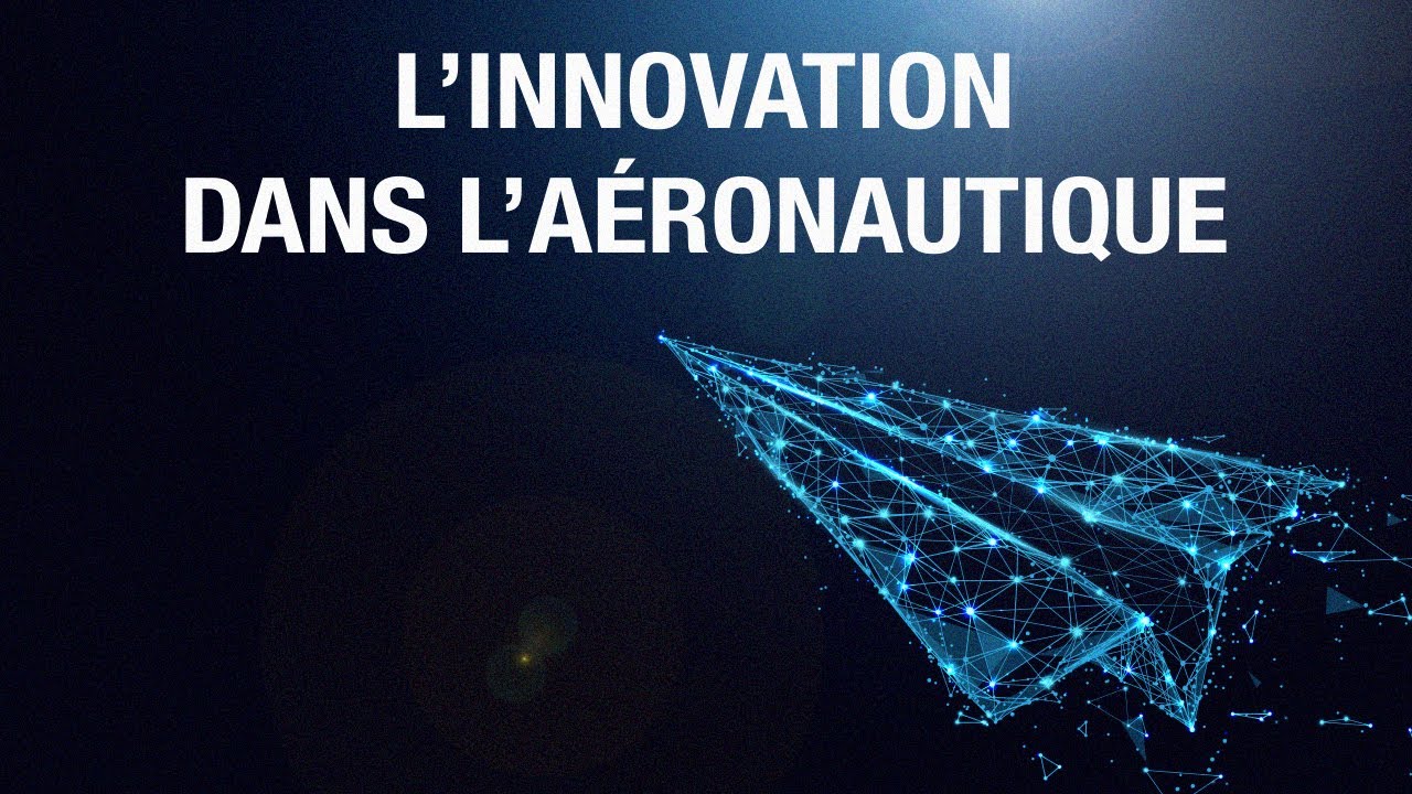 L’innovation dans l’aéronautique