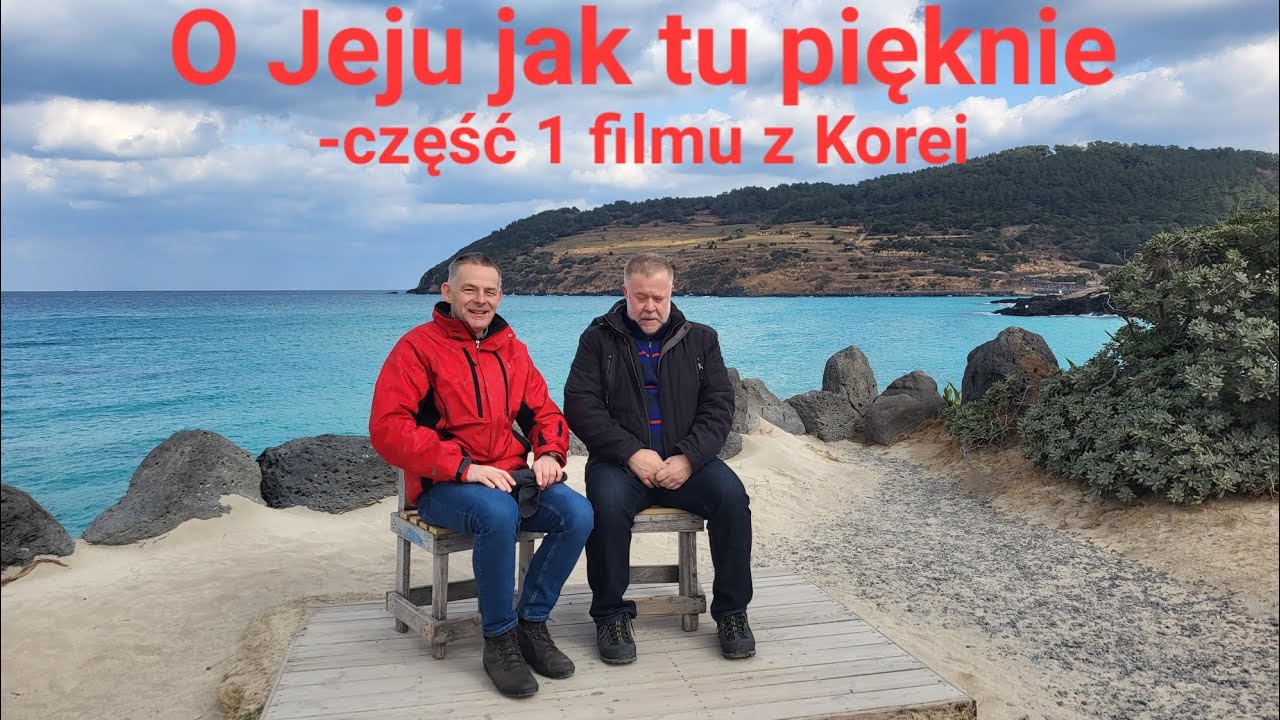 Część 1 - o jeju jak pięknie jest w Korei na wyspie Jeju