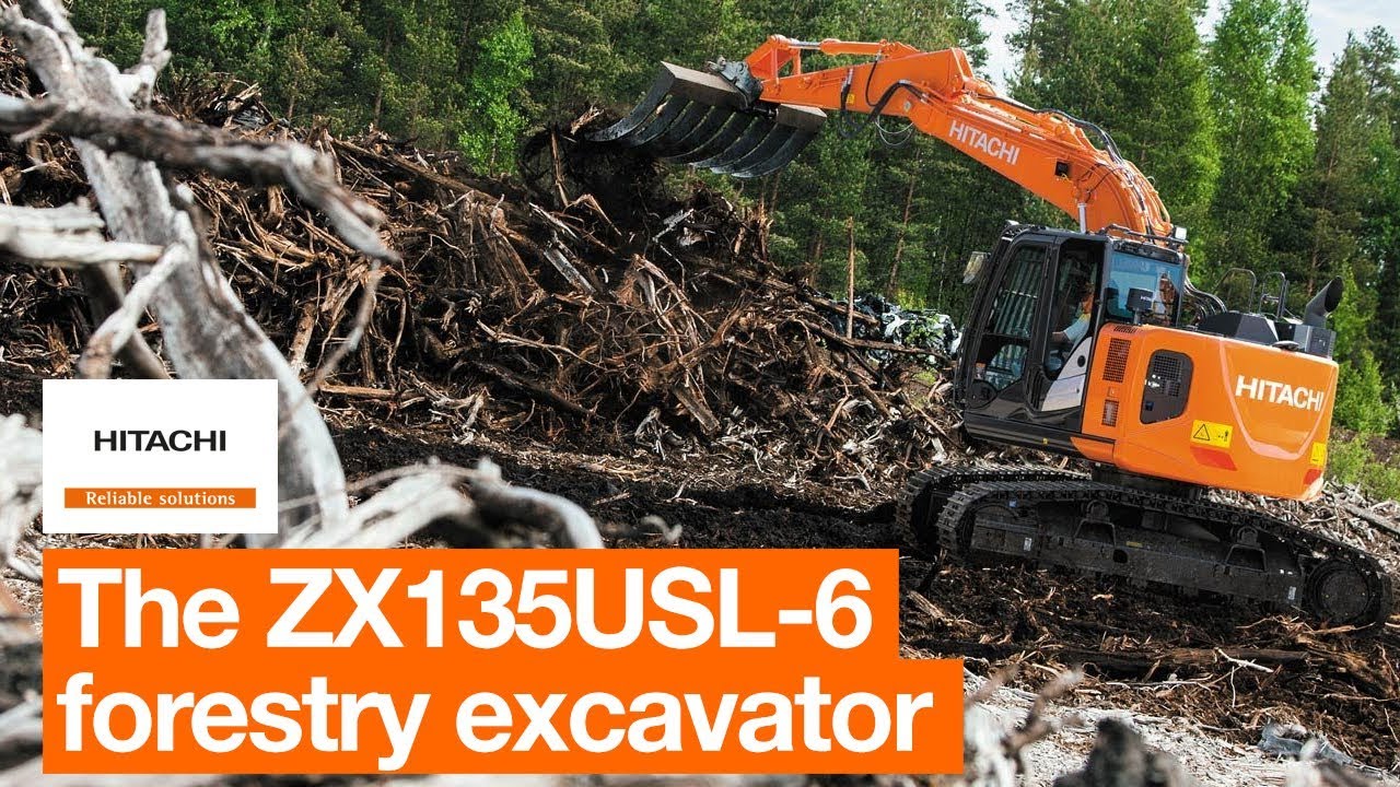 Introducing the ZX135USL-6 for forestry applications