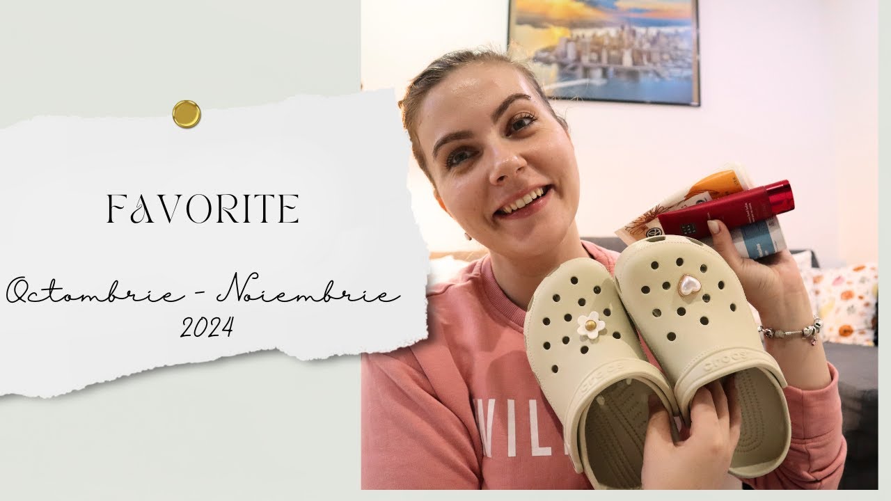 Favoritele lunii OCTOMBRIE + NOIEMBRIE 🤍 | 2024
