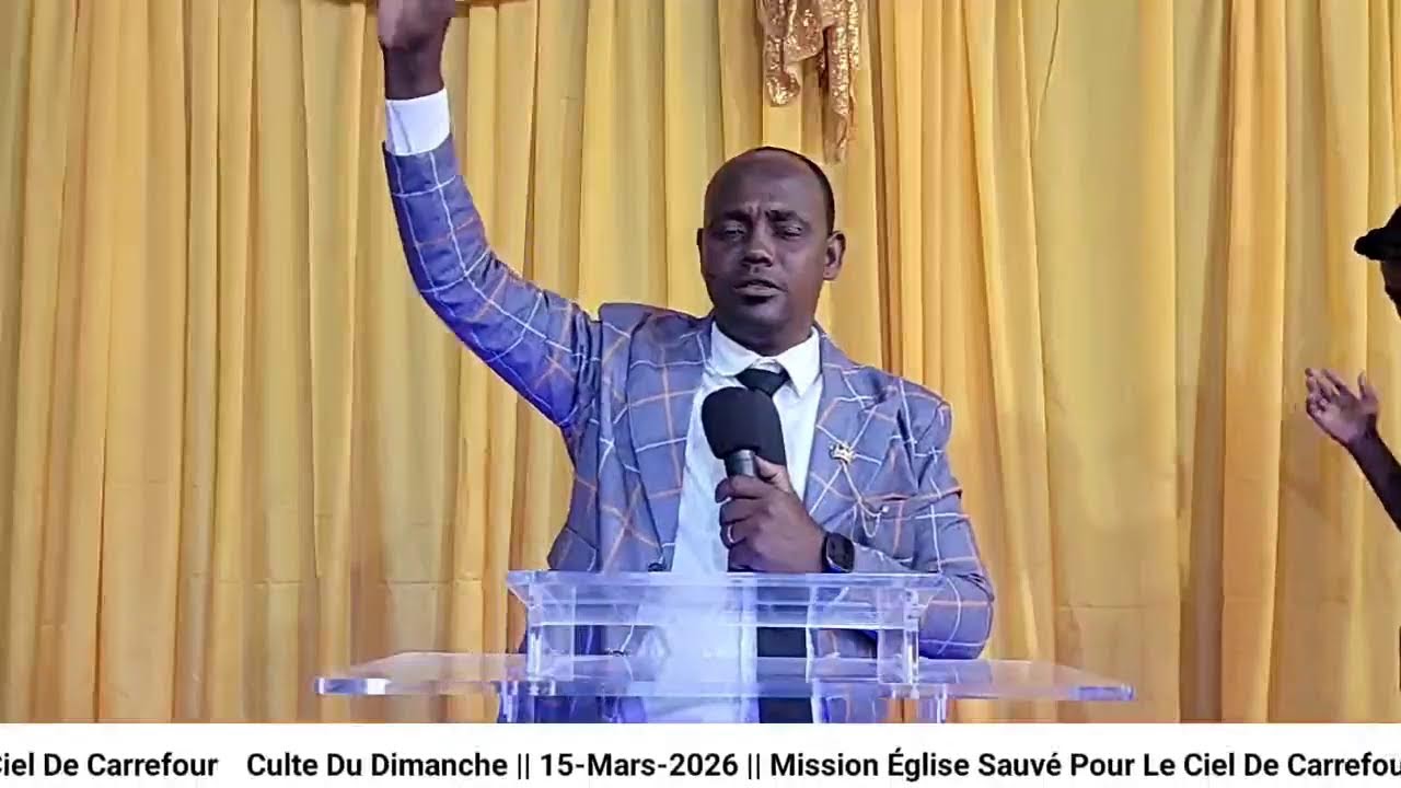 Culte Du Dimanche || 15-Mars-2026 || Mission Église Sauvé Pour Le Ciel De Carrefour