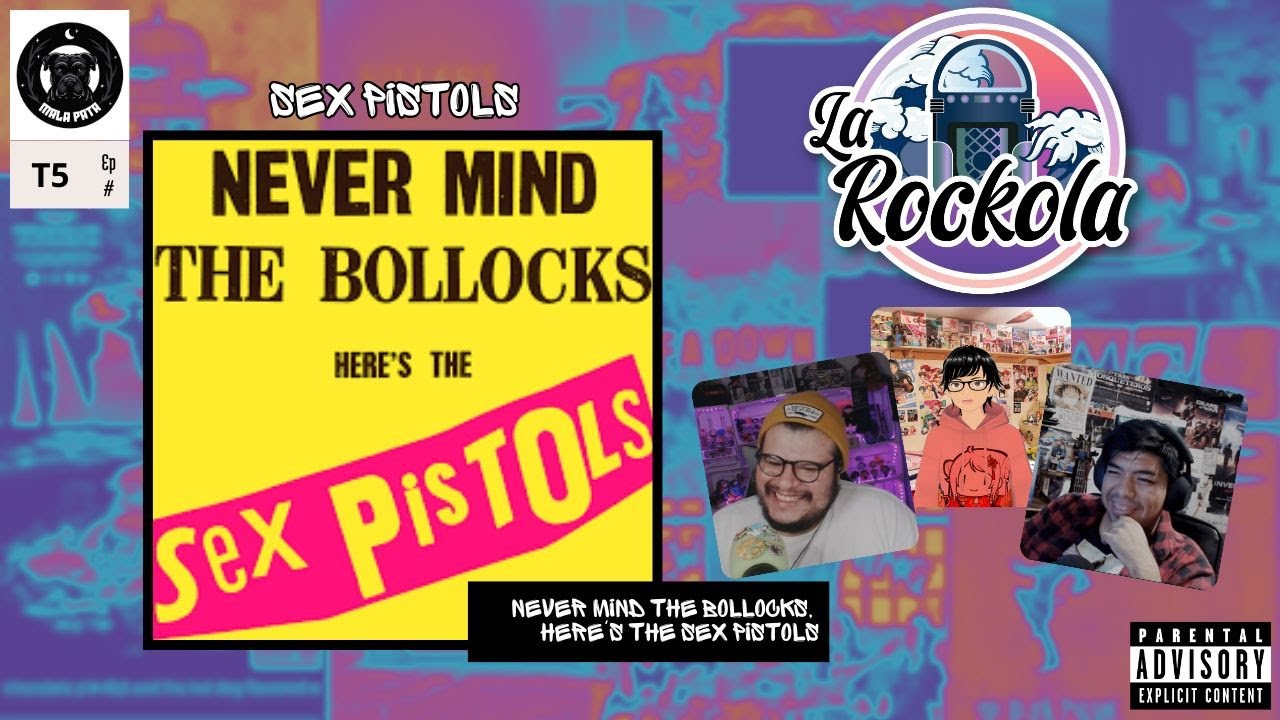 La Rockola T5Ep1 Sex Pistols -Never mind the bollock’s, here’s the sex Pistols