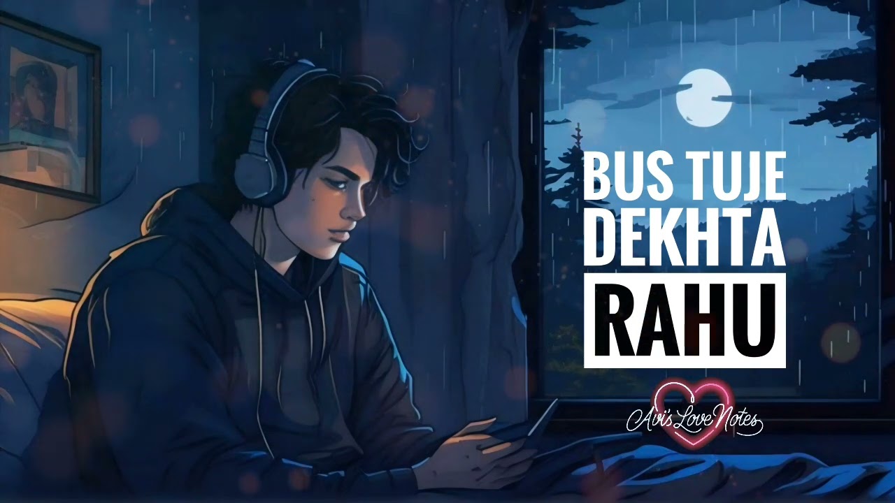 Bus tuje dekhta hu (Lofi One-Side Love • Soft Piano Vibe)