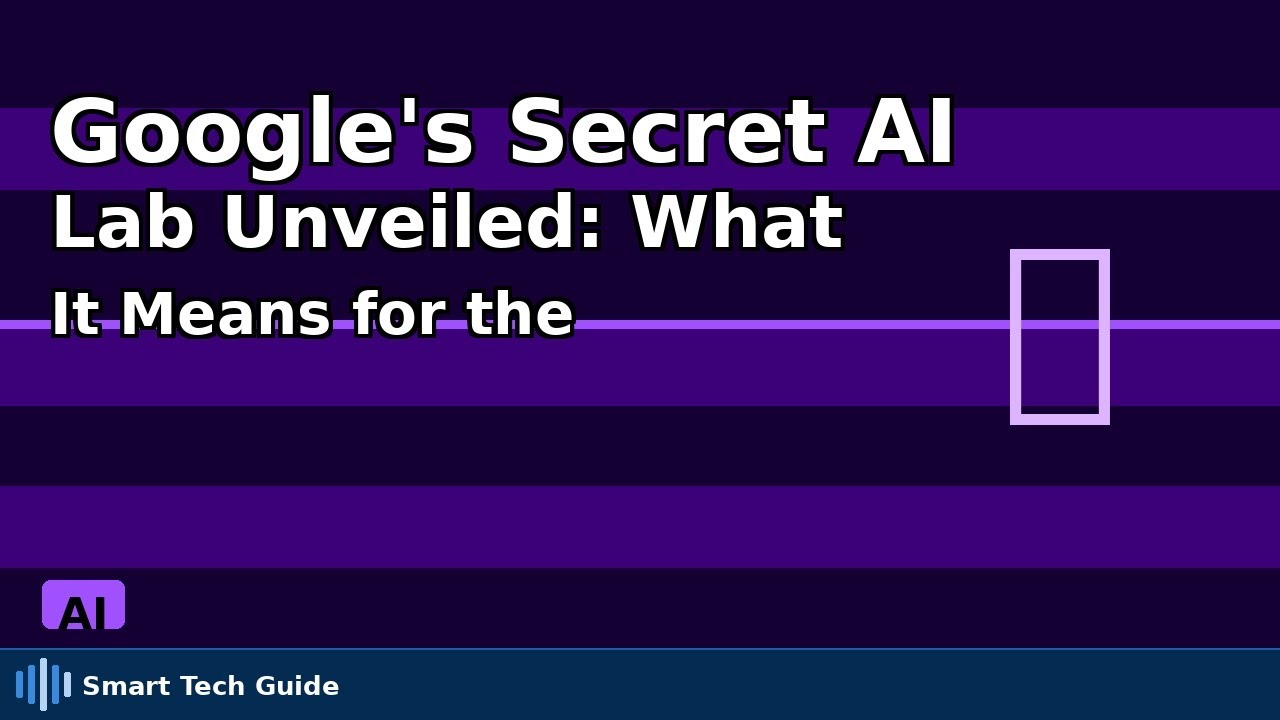 Google's Secret AI Lab Unveiled: What It Means for the Future of Tech